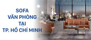Sofa văn phòng tphcm: tuyệt tác nội thất, nâng tầm không gian