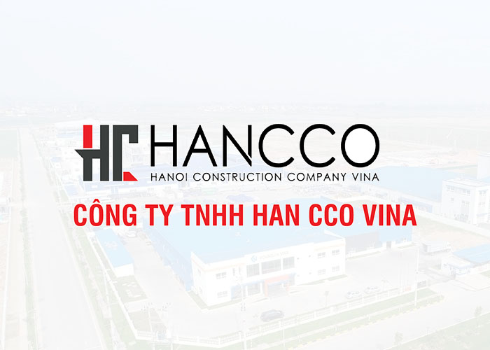 Hancco Vina là nhà thầu xây dựng với vốn hoạt động 100% từ Hàn Quốc